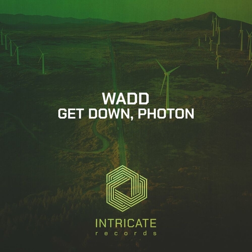 Wadd - Get Down, Photon [INTRICATE464]